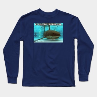 My Irrational Childhood Fear Long Sleeve T-Shirt